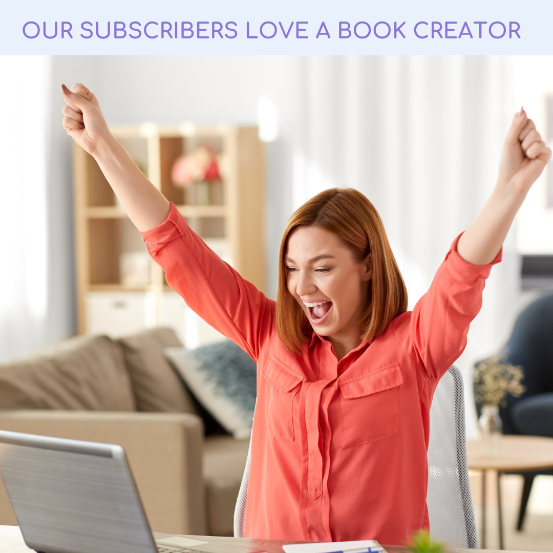 Our Subscribers Love A Book Creator